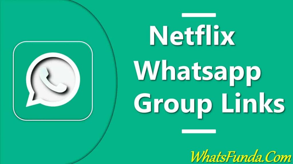 Netflix Whatsapp Group Links