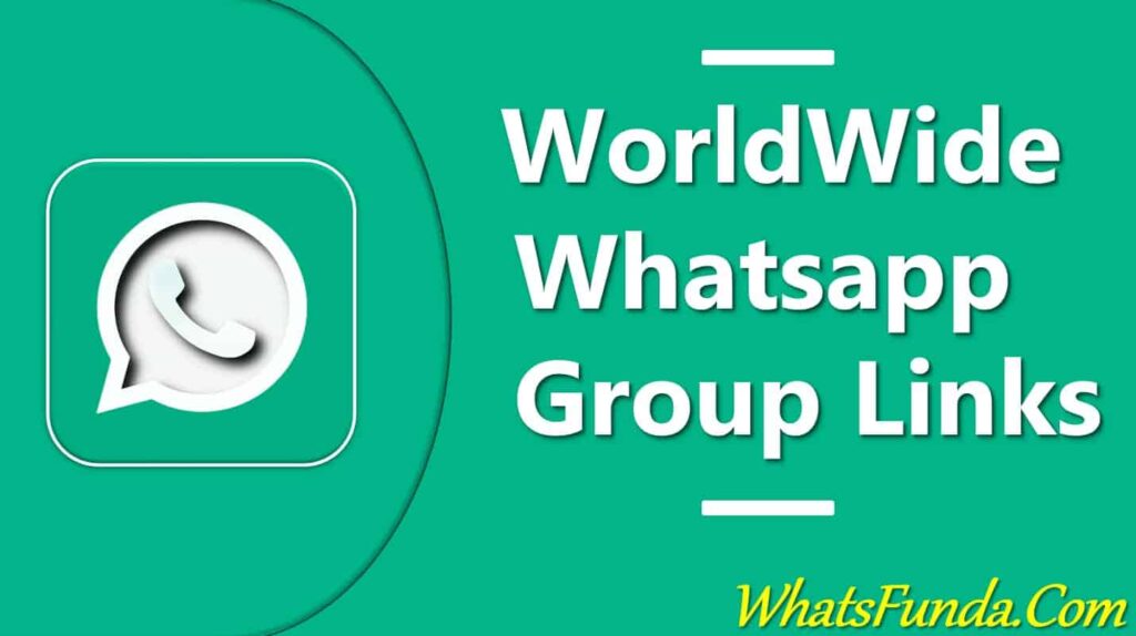 Worldwide Whatsapp Group Links